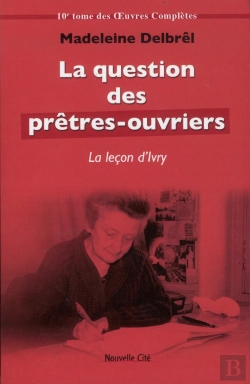 Bertrand.pt - La Question Des Pretres-Ouvriers