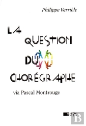 La Question Du Chorégraphe Via Pascal Montrouge