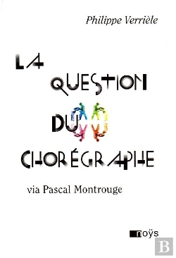 Bertrand.pt - La Question Du Chorégraphe Via Pascal Montrouge