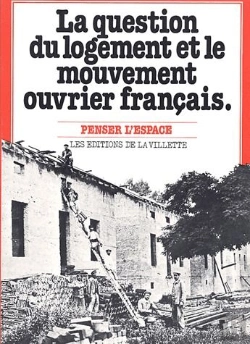 Bertrand.pt - La Question Du Logement Et Le Mouvement Ouvrier Français