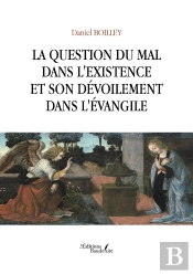 La Question Du Mal Dans L'Existence Et Son Dévoilement Dans L'Évangile