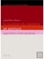 La Question Du Réalisme En Peinture ; Approches Contemporaines
