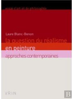 Bertrand.pt - La Question Du Réalisme En Peinture ; Approches Contemporaines