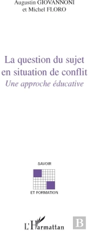 La Question Du Sujet En Situation De Conflit ; Une Approche Éducative