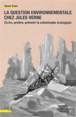 Bertrand.pt - La Question Environnementale Chez Jules Verne : Écrire, Prédire, Prévenir La Catastrophe Écologique