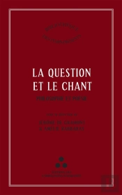 La Question Et Le Chant : Philosophie Et Poésie