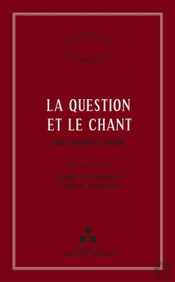Bertrand.pt - La Question Et Le Chant : Philosophie Et Poésie