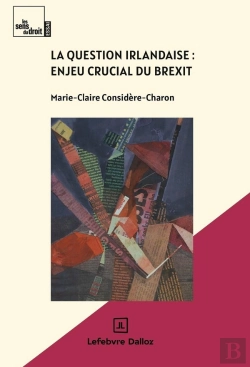 Bertrand.pt - La Question Irlandaise, Enjeu Crucial Du Brexit