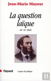 La Question Laïque ; Xix Et Xx Siècles