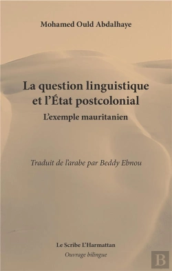Bertrand.pt - La Question Linguistique Et L'Etat Postcolonial - L'Exemple Mauritanien