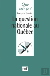 La Question Nationale Au Québec