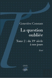 La Question Oubliée - Tome 2 : Du 19e Siècle À Nos Jours