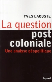 La Question Post-Coloniale : Une Analyse Géopolitique