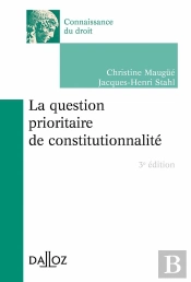 La Question Prioritaire De Constitutionnalité (3e Édition)