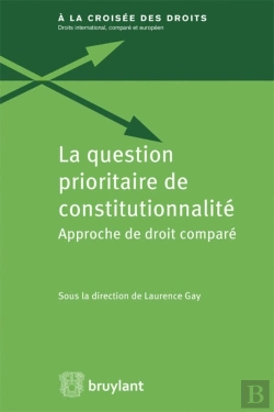 Bertrand.pt - La Question Prioritaire De Constitutionnalité ; Approche De Droit Comparé