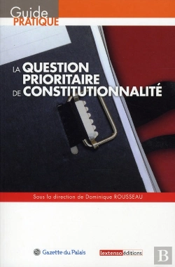 Bertrand.pt - La Question Prioritaire De Constitutionnalité