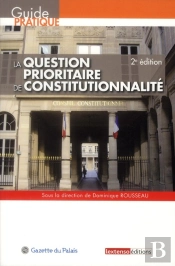 La Question Prioritaire De Constitutionnalite-Qpc 2eme Edition