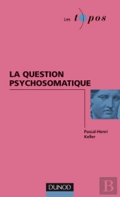 La Question Psychosomatique