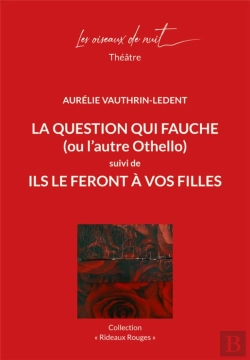 Bertrand.pt - La Question Qui Fauche (Ou L'Autre Othello) ; Ils Le Feront À Vos Filles