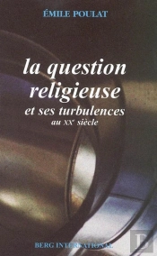 La Question Religieuse Et Ses Turbulences Au Xx Siecle