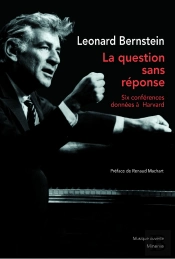 La Question Sans Réponse ; Six Conférences Données À Harvard