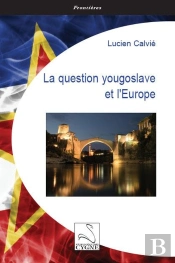 La Question Yougoslave Et L'Europe