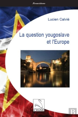 Bertrand.pt - La Question Yougoslave Et L'Europe
