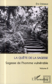 La Quête De La Sagesse Tome 2 ; Sagesse De L'Homme Vulnérable