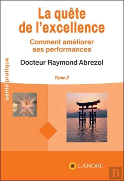 Bertrand.pt - La Quête De L'Excellence Tome 2 ; Comment Augmenter Ses Performances