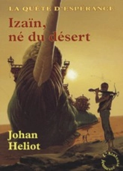 Bertrand.pt - La Quête D'Esperance T.1 ; Izaïn, Né Du Désert