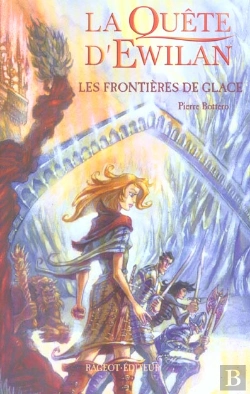 Bertrand.pt - La Quête D'Ewilan T.2 ; Les Frontières De Glace