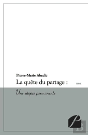La Quête Du Partage ; Une Utopie Permanente