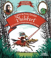 La Quête Du Preux Chevalier Philibert Parti Terrasser Le Dragon Pour Noyer Son Ennui