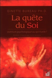La Quete Du Soi : Aventure Spirituelle Ou Psychologique