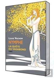 La Quête Du Vagabond ; Nymphe T.1