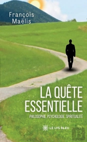 La Quête Essentielle : Philosophie, Psychologie, Spiritualité