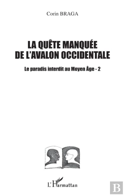 Bertrand.pt - La Quete Manquee De L'Avalon Occidentale ; Le Paradis Interdit Au Moyen-Age T.2
