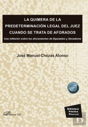 La Quimera De La Predeterminacion Legal Del Juez Cuando Se T