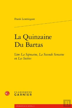 Bertrand.pt - La Quinzaine Du Bartas - Lire La Sepmaine, La Seconde Semaine Et Les Suittes