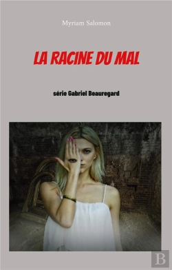 Bertrand.pt - La Racine Du Mal - Serie Gabriel Beauregard