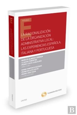 Bertrand.pt - La Racionalización De La Organización Administrativa Local: Las Experiencias Española, Italiana Y Po