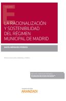 La Racionalización Y Sostenibilidad Del Régimen Municipal De Madrid (Papel + E-Book)