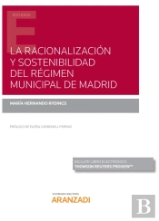 La Racionalización Y Sostenibilidad Del Régimen Municipal De Madrid (Papel + E-Book)