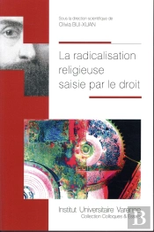 La Radicalisation Religieuse Saisie Par Le Droit