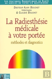 La Radiesthesie Medicale A Votre Portee