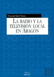 La Radio Y La Televisión Local En Aragón