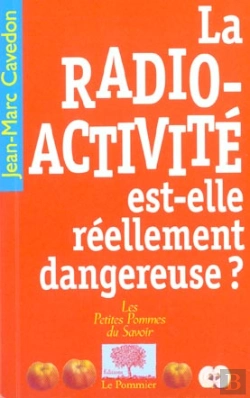 Bertrand.pt - La Radioactivite Est-Elle Reellement Dangereuse