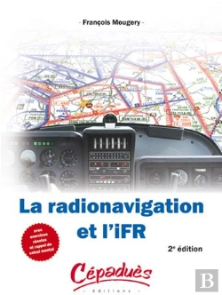 Bertrand.pt - La Radionavigation Et L'Ifr ; Avec Exercices Résolus Et Rappels De Calcul Mental (2e Édition)