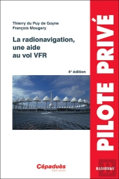 La Radionavigation, Une Aide Au Vol Vfr (4e Édition)