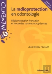 La Radioprotection En Odontologie (2e Édition)